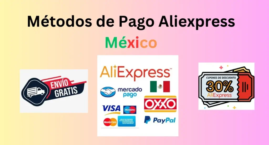 Métodos de pago Aliexpress mexico